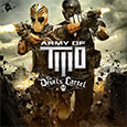 Army of TWO™ The Devil’s Cartel Army of TWO™ The Devil’s Cartel